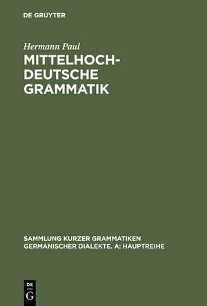 Mittelhochdeutsche Grammatik de Hermann Paul