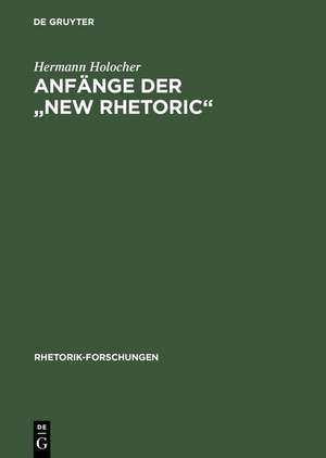 Anfänge der "New Rhetoric" de Hermann Holocher