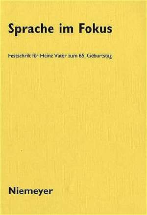 Sprache im Fokus: Festschrift für Heinz Vater zum 65. Geburtstag de Christa Dürscheid