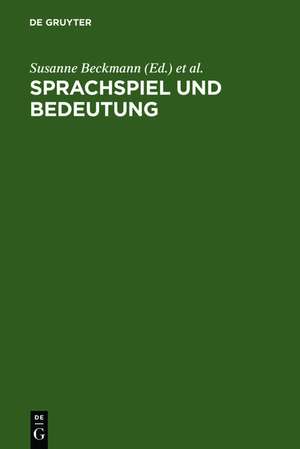 Sprachspiel und Bedeutung: Festschrift für Franz Hundsnurscher zum 65. Geburtstag de Susanne Beckmann