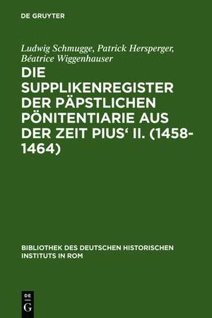 Die Supplikenregister der päpstlichen Pönitentiarie aus der Zeit Pius' II. (1458-1464) de Ludwig Schmugge