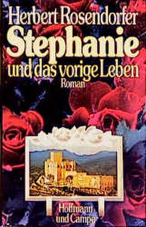 Stephanie und das vorige Leben de Herbert Rosendorfer