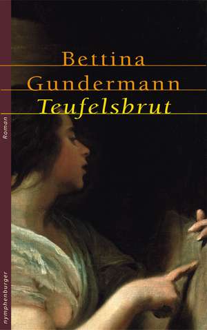 Teufelsbrut de Bettina Gundermann