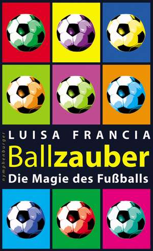 Ballzauber de Luisa Francia