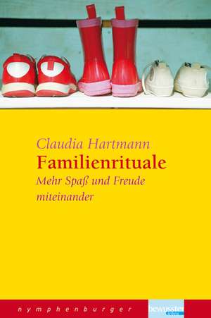 Familienrituale de Claudia Hartmann