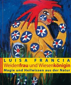 Weidenfrau und Wiesenkönigin de Luisa Francia