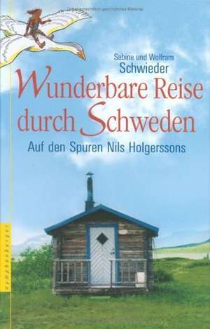 Wunderbare Reise durch Schweden de Sabine Schwieder