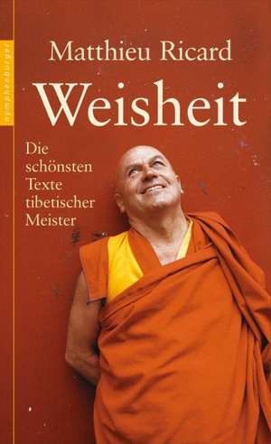 Weisheit de Matthieu Ricard