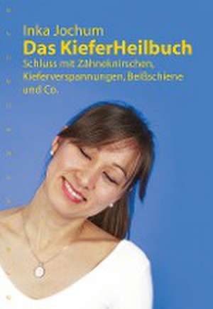 Das KieferHeilbuch de Inka Jochum