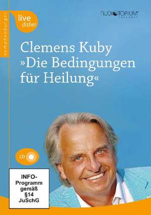 Die Bedingungen für Heilung de Clemens Kuby