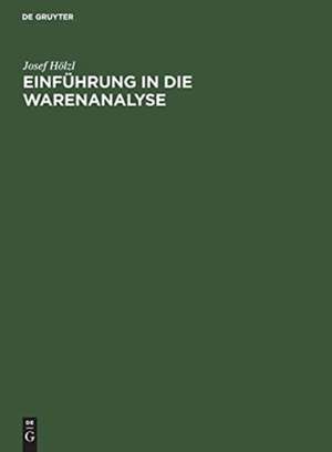 Einführung in die Warenanalyse de Josef Hölzl