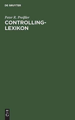 Controlling-Lexikon de Peter R. Preißler