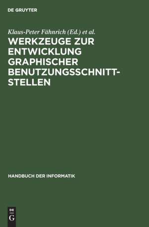 Werkzeuge zur Entwicklung graphischer Benutzungsschnittstellen de Christian Janssen