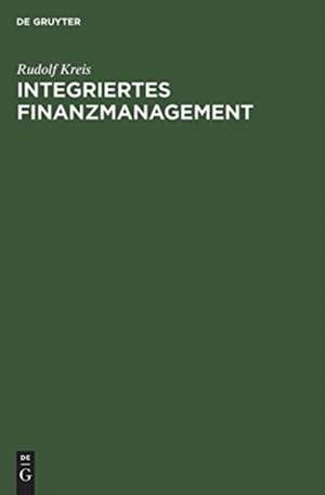 Integriertes Finanzmanagement de Rudolf Kreis