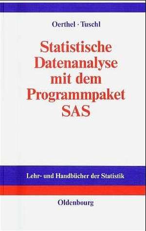 Statistische Datenanalyse mit dem Programmpaket SAS de Frank Oerthel