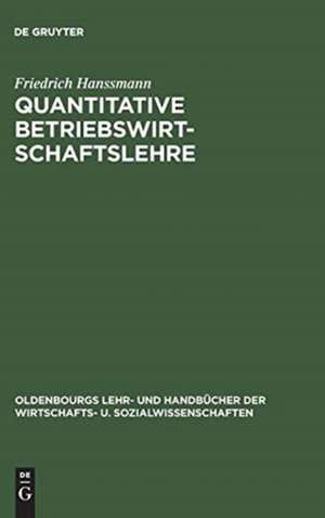 Quantitative Betriebswirtschaftslehre de Friedrich Hanssmann