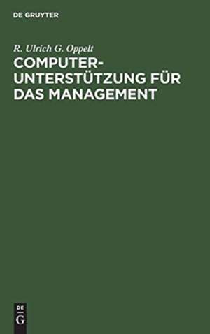 Computerunterstützung für das Management de R. Ulrich G. Oppelt