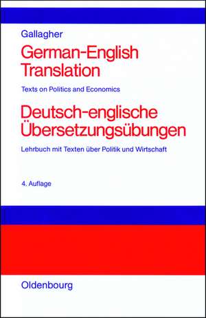 German-English Translation
Deutsch-englische Übersetzungsübungen: Texts of Politics and Economics
Lehrbuch mit Texten über Politik und Wirtschaft de John D. Gallagher