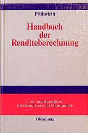 Handbuch der Renditeberechnung de Manfred Frühwirth