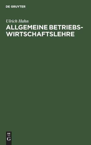 Allgemeine Betriebswirtschaftslehre de Ulrich Hahn