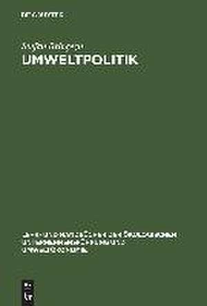 Umweltpolitik: Grundlagen, Srategien und Ansätze ökologisch zukunftsfähigen Wirtschaftens de Stefan Bringezu