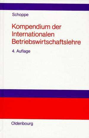 Kompendium der Internationalen Betriebswirtschaftslehre de Siegfried G. Schoppe