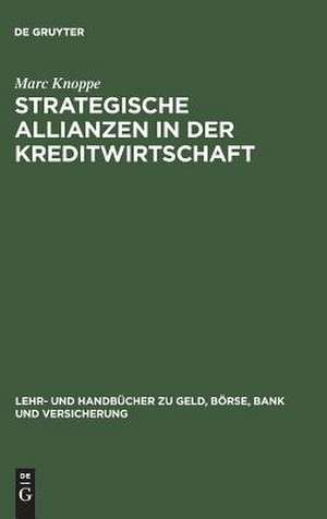 Strategische Allianzen in der Kreditwirtschaft de Marc Knoppe