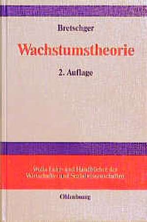 Wachstumstheorie de Lucas Bretschger