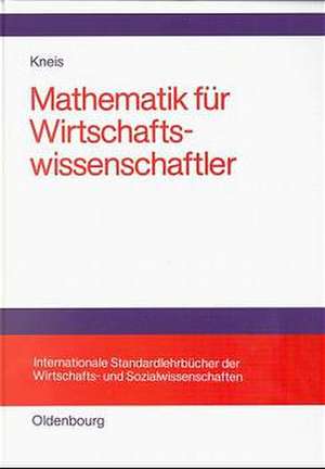 Mathematik für Wirtschaftswissenschaftler de Gert Kneis