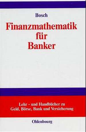 Finanzmathematik für Banker de Karl Bosch