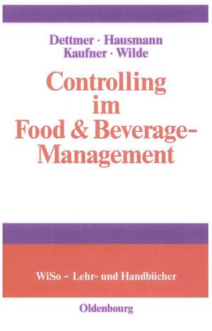 Controlling im Food & Beverage-Management de Harald Dettmer