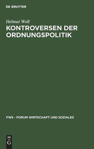 Kontroversen der Ordnungspolitik de Helmut Woll