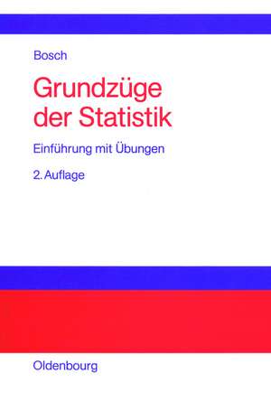 Grundzüge der Statistik: Einführung mit Übungen de Karl Bosch