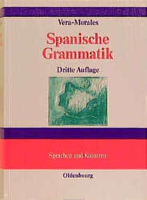 Spanische Grammatik de José Vera Morales