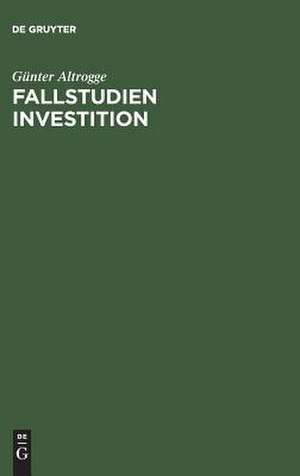 Fallstudien Investition de Günter Altrogge