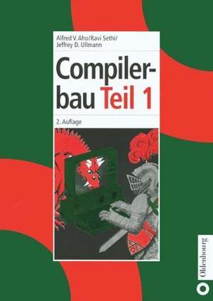 Compilerbau: Teil 1 de Alfred V. Aho