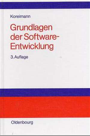 Grundlagen der Software-Entwicklung de Dieter S. Koreimann