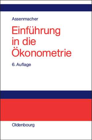 Einführung in die Ökonometrie de Walter Assenmacher