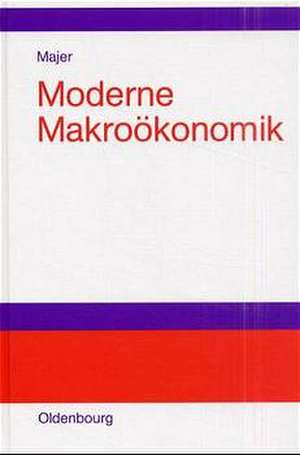 Moderne Makroökonomik de Helge Majer
