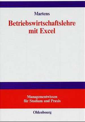 Betriebswirtschaftslehre mit Excel de Jul Martens