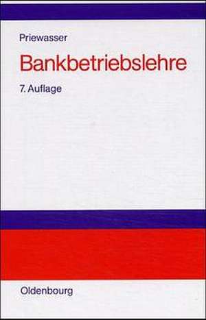 Bankbetriebslehre de Erich Priewasser