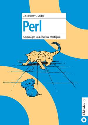 Perl: Grundlagen und effektive Strategien de Jürgen Schröter