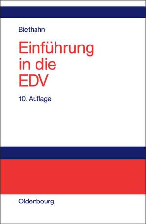 Einführung in die EDV für Wirtschaftswissenschaftler: auf der Basis von PASCAL und C de Jörg Biethahn