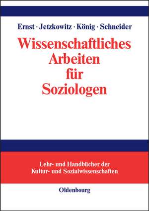 Wissenschaftliches Arbeiten für Soziologen de Wiebke Ernst