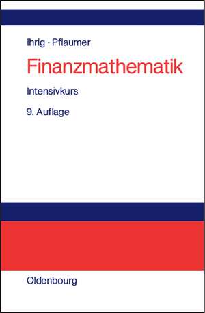 Finanzmathematik: Intensivkurs de Holger Ihrig