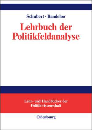 Lehrbuch der Politikfeldanalyse de Klaus Schubert