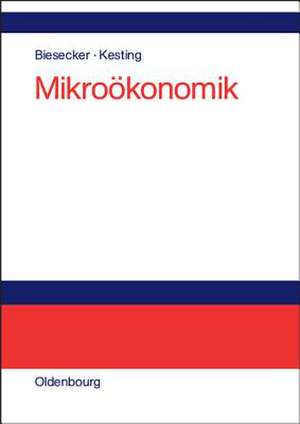 Mikroökonomik: Eine Einführung aus sozial-ökologischer Perspektive de Adelheid Biesecker