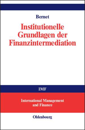 Institutionelle Grundlagen der Finanzintermediation de Beat Bernet