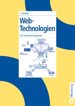 Web-Technologien: in E-Commerce-Systemen de Claus Strobel