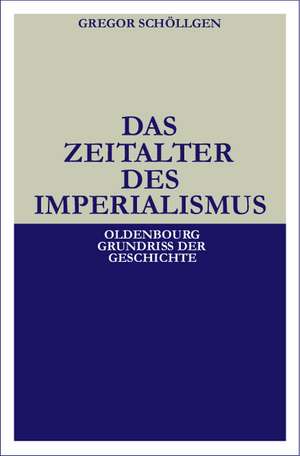 Das Zeitalter des Imperialismus de Gregor Schöllgen